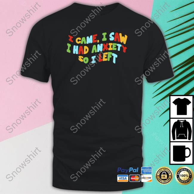 Eric Alper I Came I Saw I Had Anxiety So I Left Hooded Sweatshirt