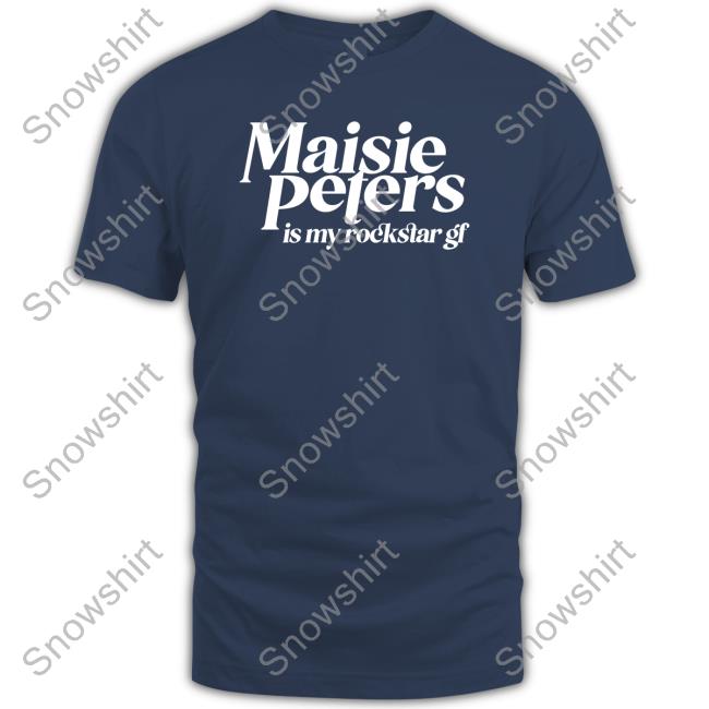 Maisie Peters Is My Rockstar Gf Hoodie Maisie Peters Is Not Another Rockstar Maisie Peters Is My Rockstar Gf Tee