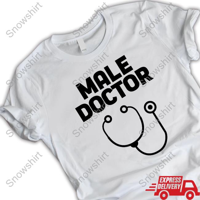 Male Doctor T-Shirt Official Man Who Has It All Male Doctor T-Shirt