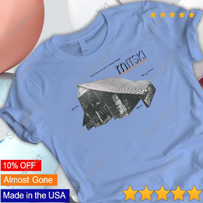 Official Mitski Barn There's A Deal You Can Make On A Midnight Walk Alone Sweatshirt Mitski Barn There's A Deal You Can Make On A Midnight Walk Alone T-Shirt