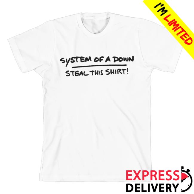 Official System Of A Down Clothing Merch Store Shop System Of A Down Steal This Hot Shirt White SystemOfADown