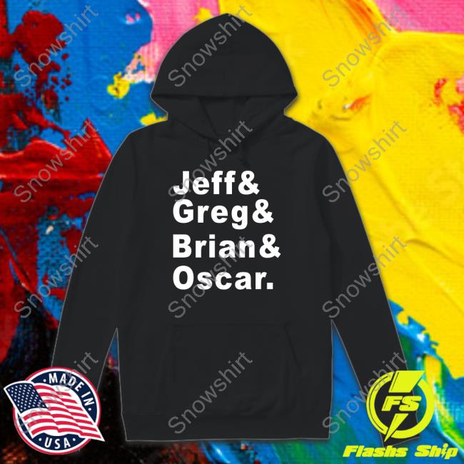 Jeff Greg Brian Oscar Long Sleeve Tyler Greever Hooded Sweatshirt
