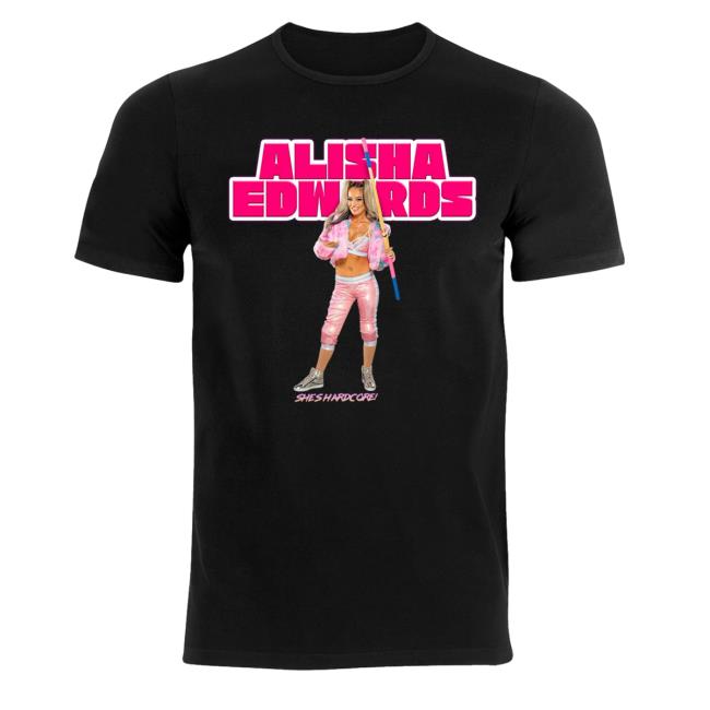 Official Shop Impact Alisha Edwards She's Hardcore New Shirt