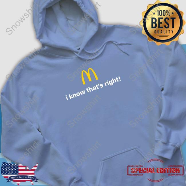 I Know That's Right Tee Official The Cardi B & Offset Meal Merch I Know That's Right Mcdonald's Tee