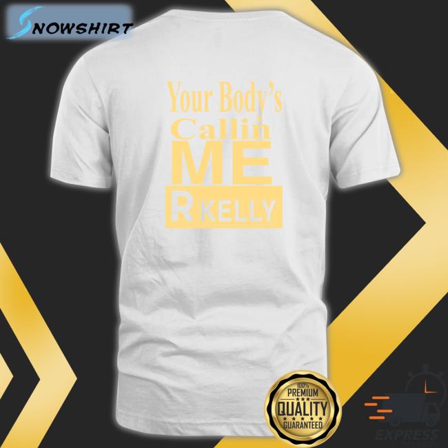 Rihanna R Kelly Your Body's Callin Me R Kelly Tees Black Aepiiied Rihanna R Kelly Your Body's Callin Me R Kelly Shirt 2022 Black Aepiiied