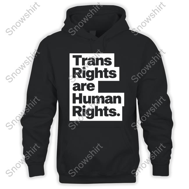 Trans Rights Are Human Rights Shirt Noah Halpin Trans Rights Are Human Rights Sweatshirt Noah Halpin