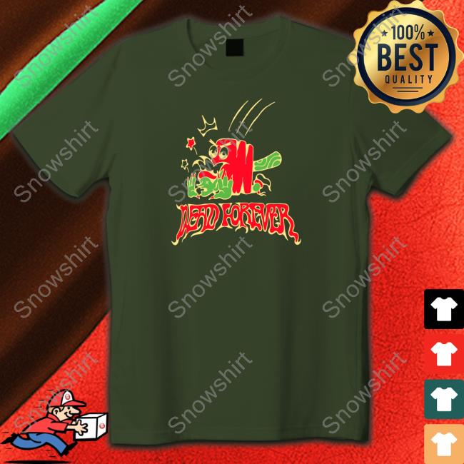 Village Idiot Merch Dead Forever Shirts Villageidiot Official Village Idiot Merch Dead Forever Sweatshirt