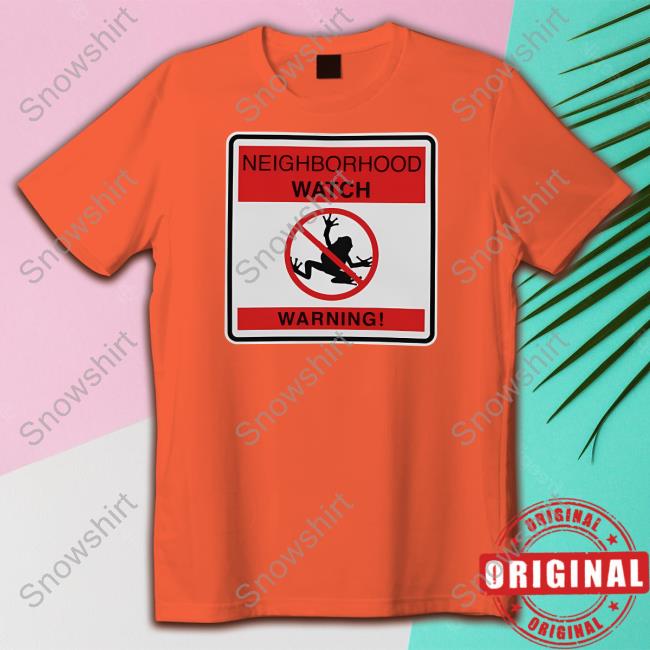 Frog Neighborhood Watch Warning Shirt