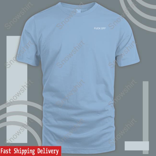 Official Fuck Off T-Shirt
