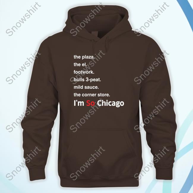 The Plaza The El Footwork Bulls 3-Peat Mild Sauce The Corner Store I'm So Chicago T Shirts The Plaza The El Footwork Bulls 3-Peat Mild Sauce The Corner Store I'm So Chicago Tee Shirt