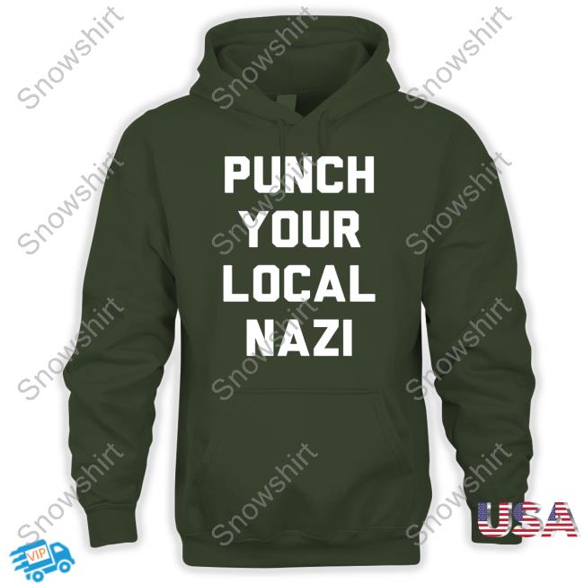 Official Punch Your Local Nazi Hoodie Ian Miles Cheong Look Human Merch Punch Your Local Nazi Shirt