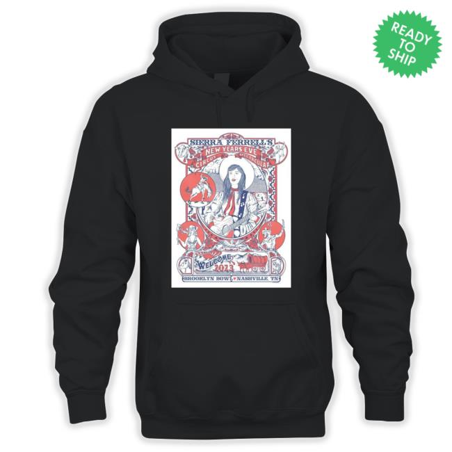 Sierra Ferrell 2023 New Year’S Eve Circus Spectacular Brooklyn Bowl Nashville Tn Poster T-shirt Sierra Ferrell 2023 New Year’S Eve Circus Spectacular Brooklyn Bowl Nashville Tn Poster Sweaters