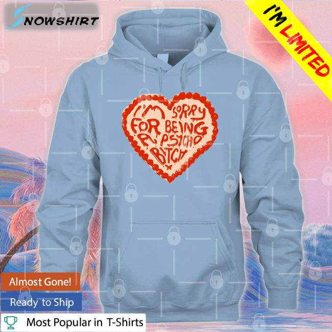 I'm Sorry For Being A Psycho Bitch Tee Shirt Anne Marie Anne Marie Annemarie I'm Sorry For Being A Psycho Bitch T Shirt