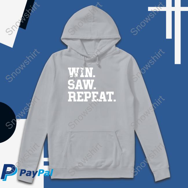 Barstool Sports Merch Win Saw Repeat T Shirts Win Saw Repeat Long Sleeve T Shirt