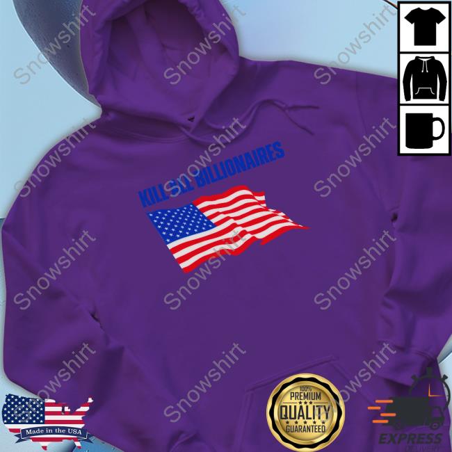 Official Kill All Billionaires Shirts Kill All Billionaires T Shirt