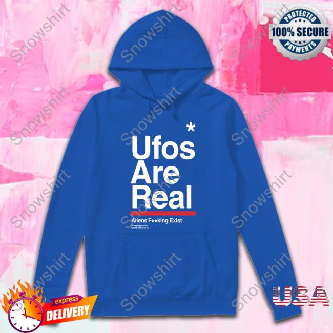 Official Ufos Are Real Tee Shirt Official To The Stars Store Ufos Are Real Tee