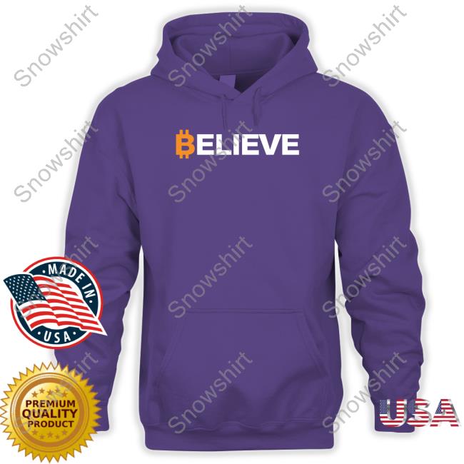Official Bitcoin Believe Hoodies Bitcoin Believe T-Shirt