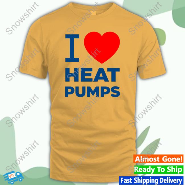 Official I Love Heat Pumps Tee I Love Heat Pumps Shirts
