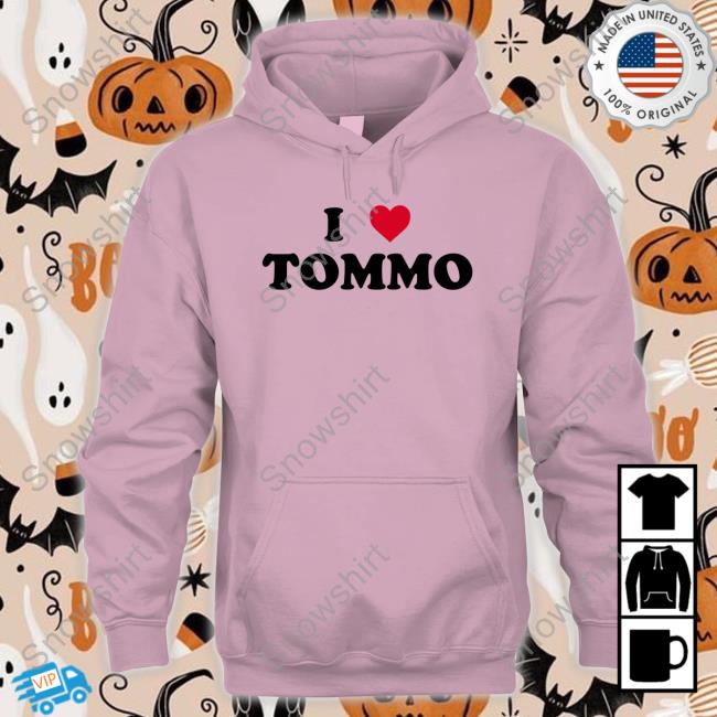 I Love Tommo T Shirt I Love Tommo Shirts