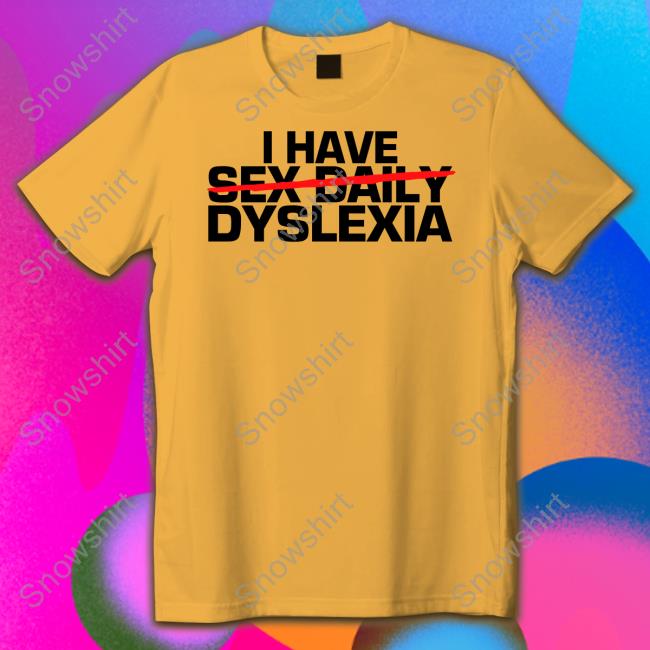 Jerry O'Connell I Have Sex Daily Dyslexia Tee Shirt I Have Sex Daily Dyslexia T-Shirt