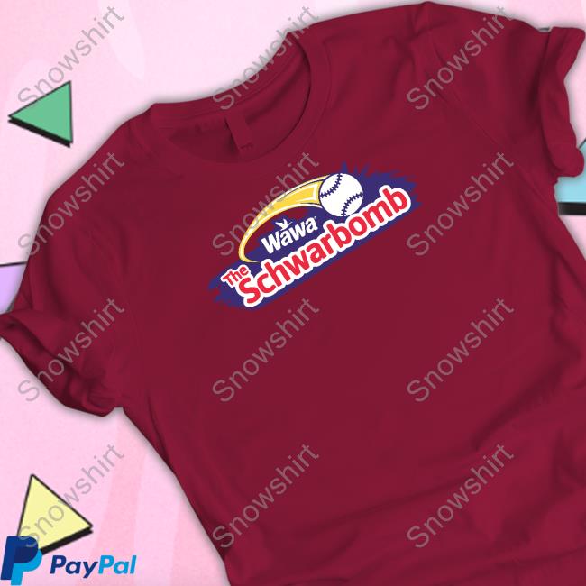 The Wawa Schwarbomb Tee Shirt Wawa Schwarbomb Shirt