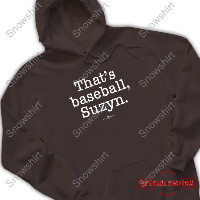 Official That's Baseball Suzyn Tee Shirt