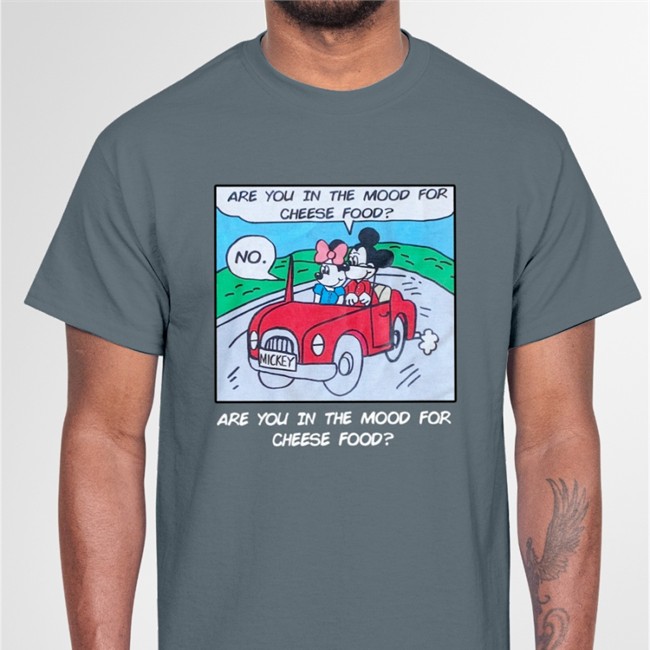 Are You In The Mood For Cheese Food TShirt
