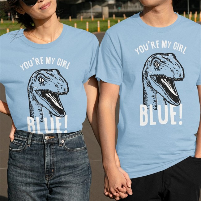 You're My Girl Blue Tee Rhys Darby You're My Girl Blue Jurassic World Sweatshirt