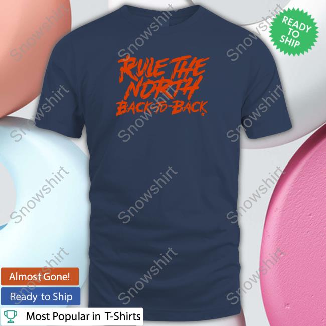 Rule The North Back-To-Back Tee Shirt Rule The North Back-To-Back Long Sleeve