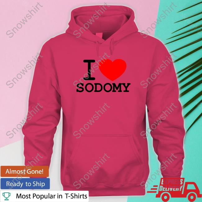 Dorian Electra Merch I Love Sodomy Shirt Official I Love Sodomy Tee Shirt