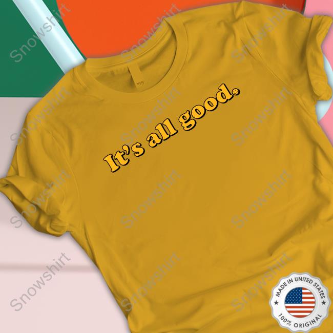 It's All Good T-Shirt Bignajb Redwolf Merch It's All Good T Shirts