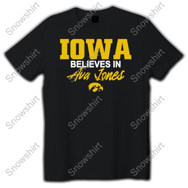 Iowa Women's Basketball Iowa Believes In Ava Jones Shirt MAVoepel Sweatshirts