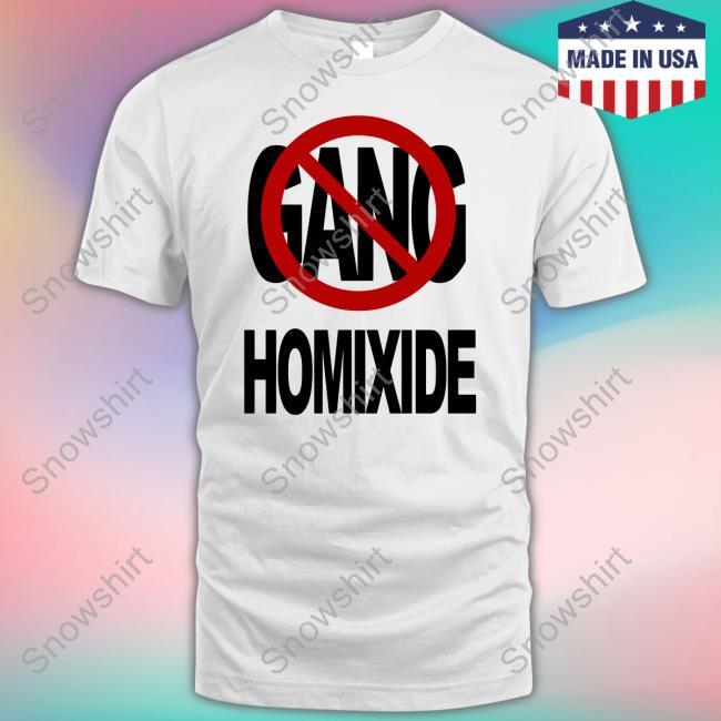 Not A Gang Homixide Tee Shirt Not A Gang Homixide Long Sleeve