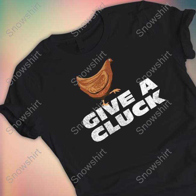 Official Give A Cluck Tee