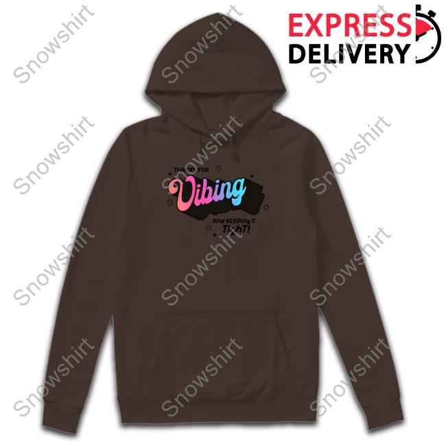 Official Thank For Vibing And Keeping It Tight T-Shirt Official Thank For Vibing And Keeping It Tight Shirt