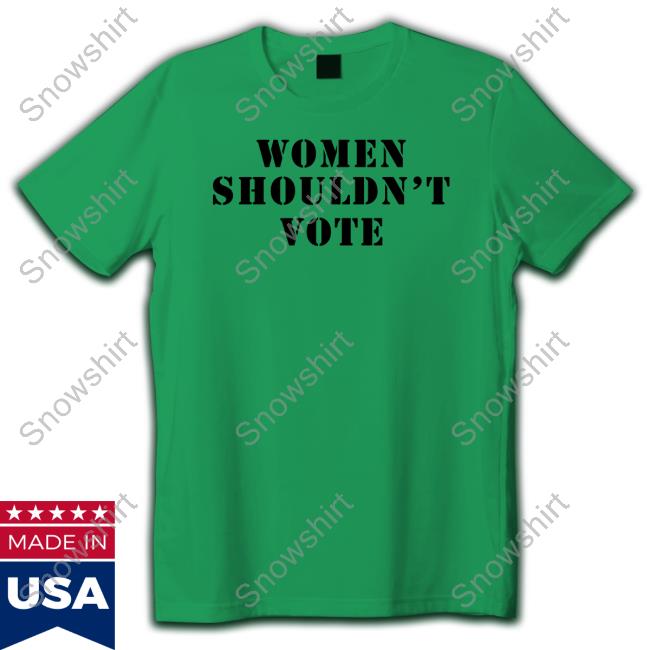 Official Bad Billy Pratt Women Shouldn't Vote Tee Shirt