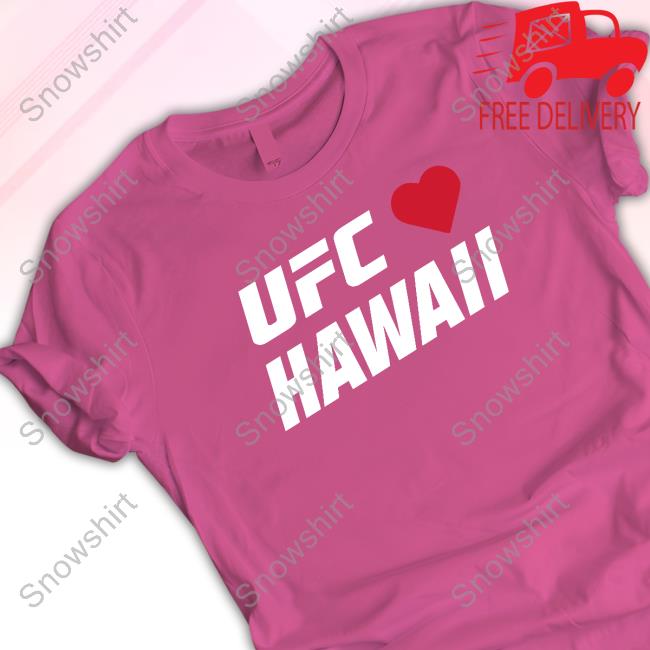 Official Ufc Hawaii Charity Shirt Danawhite Ufc Hawaii Charity Hoodie