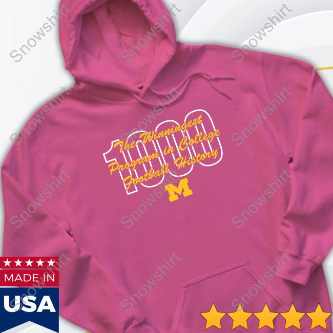 Official Breakingt Merch Michigan Football 1000 Wins The Winningest Program In College Football History T Shirts Michigan Wolverines Football