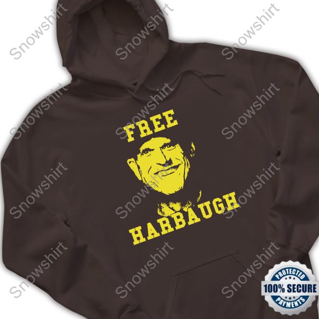 Official Jim Harbaugh Free Harbaugh Shirts Official Big Ten Jim Harbaugh Free Harbaugh Tee