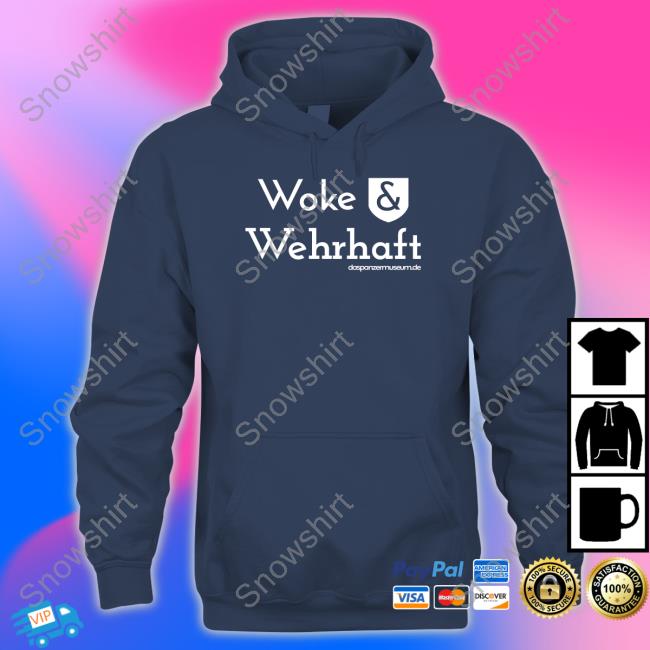 Official Daspanzermuseum Woke & Wehrhaft Shirt Woke & Wehrhaft Shirt