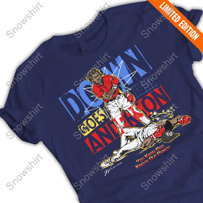 Down Goes Anderson Shirts Official Down Goes Anderson You Know Bro Knock Out Punch T Shirt