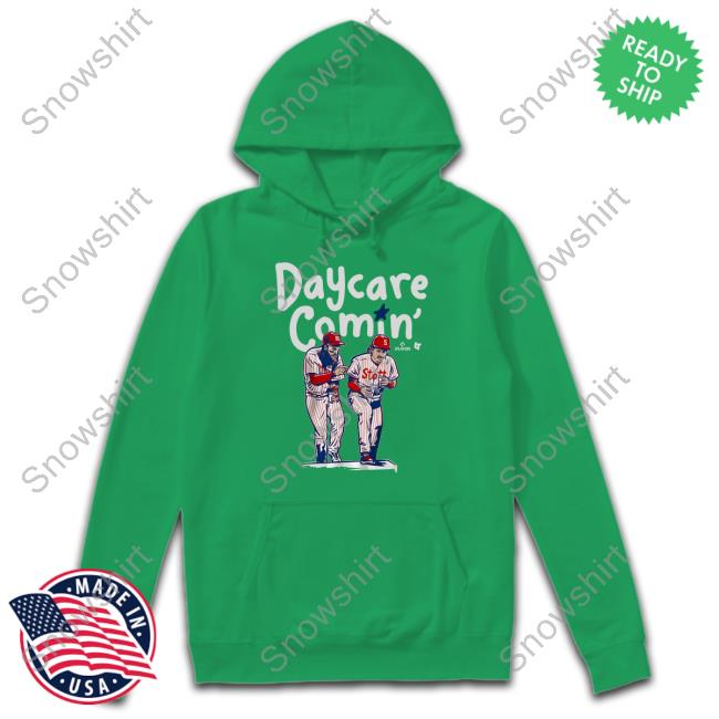 Daycare Comin' Tee Shirt Daycare Comin' Hoodie
