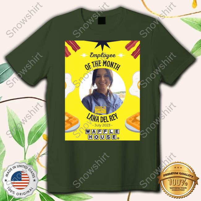 Lana Del Rey Waffle House Hoodie Lana Del Rey Waffle House’s July Employee of the Month Long Sleeve T-Shirt