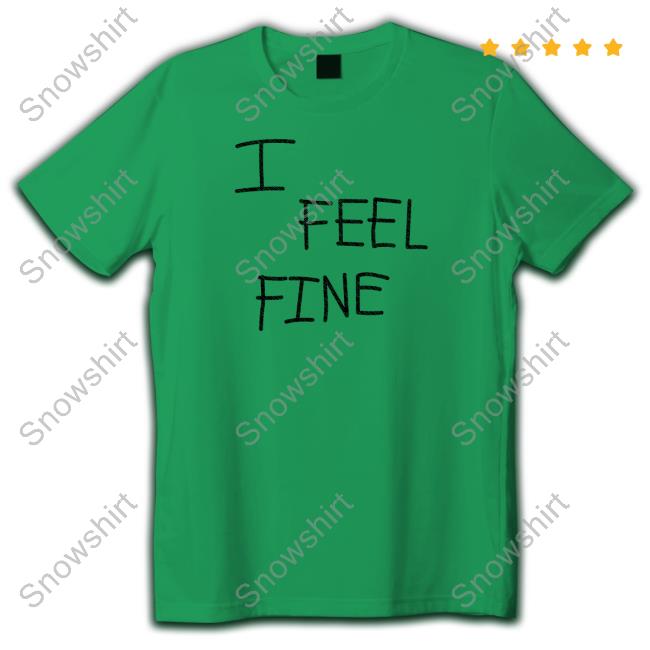 Timmy I Feel Fine Hoodie I Feel Fine Shirt