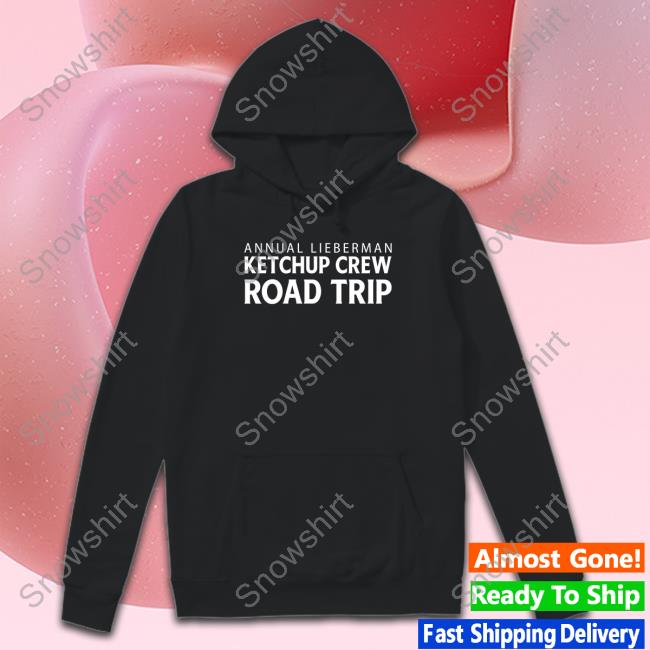 Official Annual Lieberman Ketchup Crew Road Trip Sweatshirt Official CP24 Annual Lieberman Ketchup Crew Road Trip Long Sleeve Tee