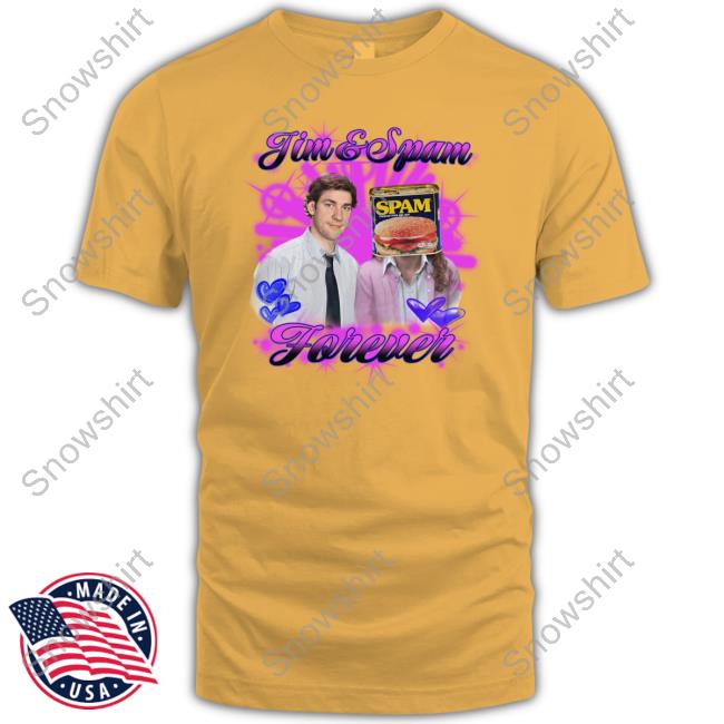 Jim & Spam Forever Shirts Jim & Spam Forever T-Shirt