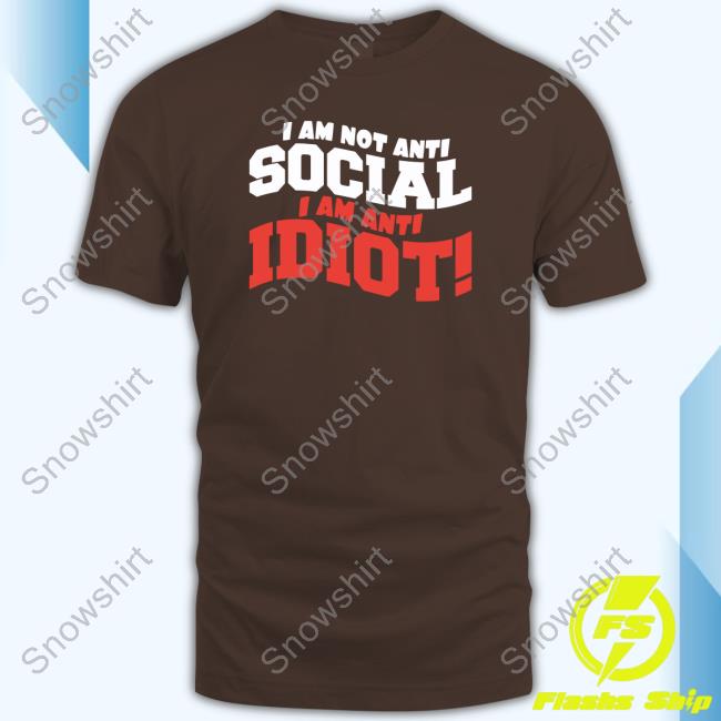 Hillbillies Apparel Merch I'm Not Anit-Social I Am Anti-Idiot Shirt