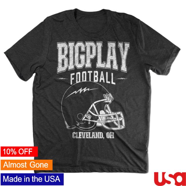 Big Play Store Bigplay Football Cleveland Oh T-Shirt