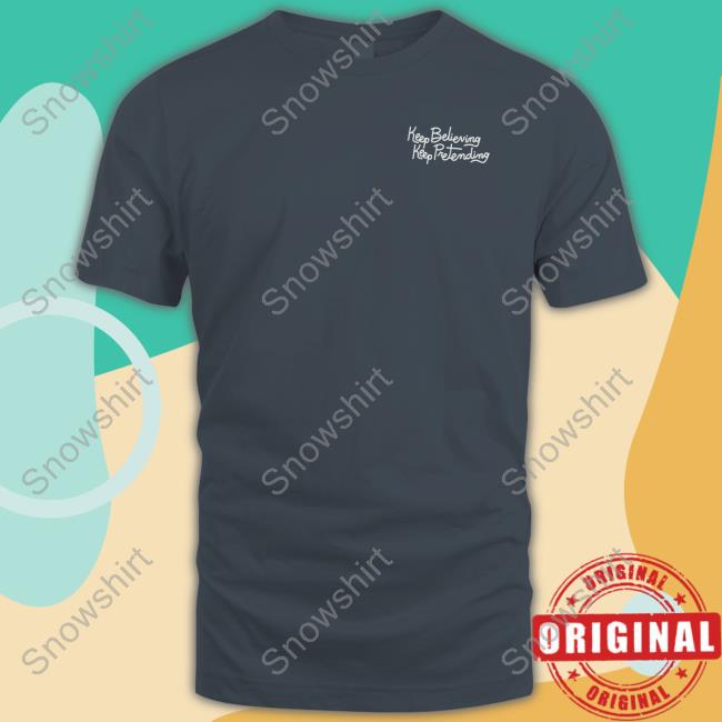 Official Quiet Neighbor Shop Kermitment Keep Believing Keep Pretending Tee Official Quiet Neighbor Shop Kermitment Keep Believing Keep Pretending Tee