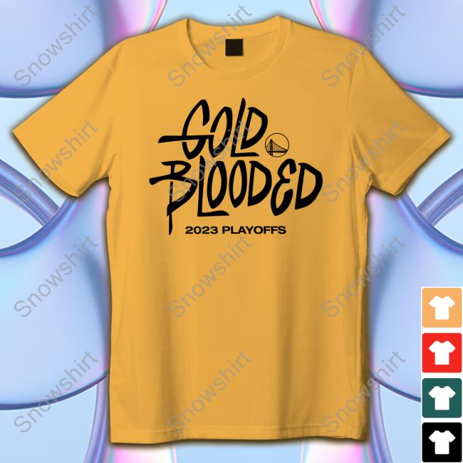 Golden State Warriors Gold Blooded 2023 Playoffs Shirt